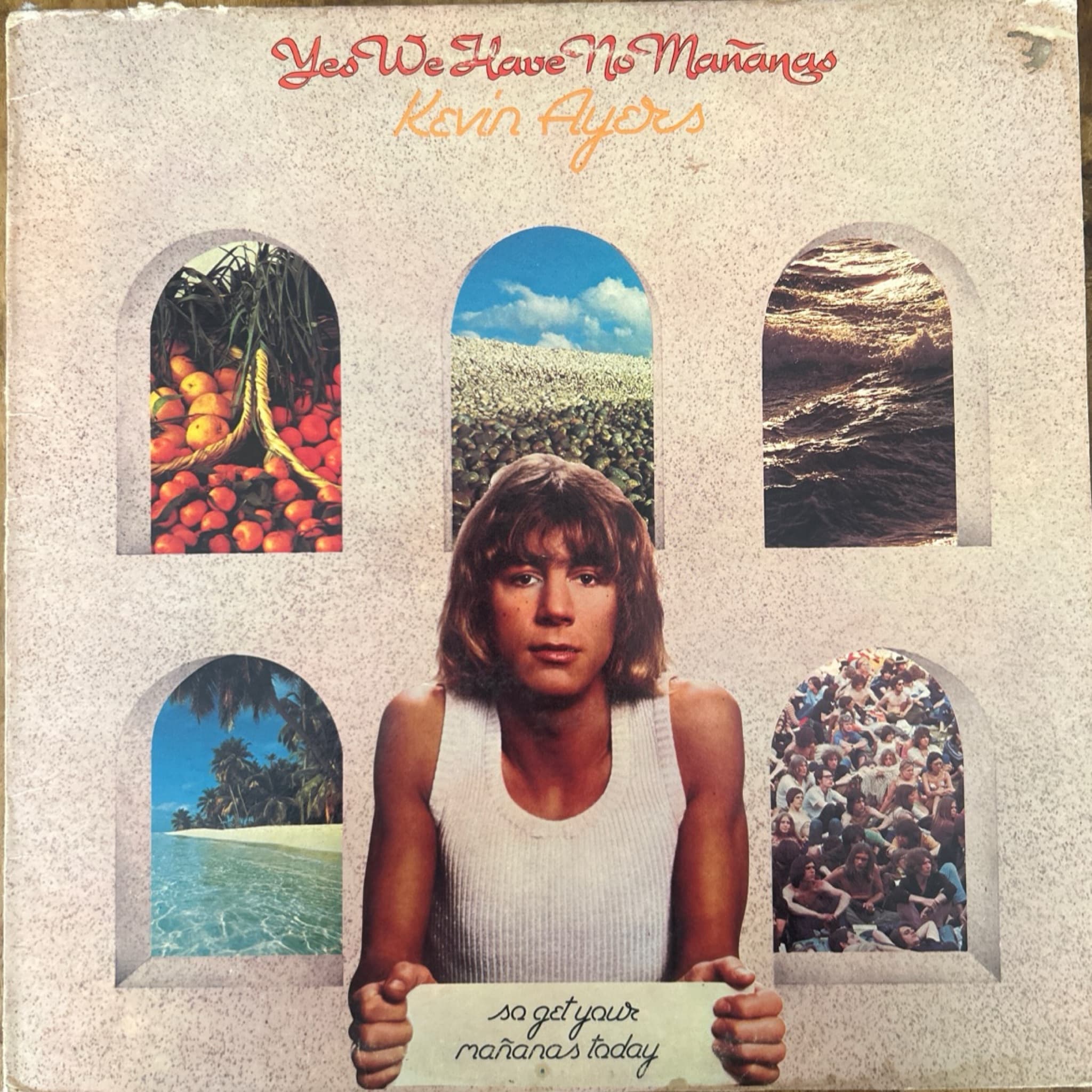 Kevin Ayers – Yes We Have No Mañanas, So Get Your Mañanas Today
