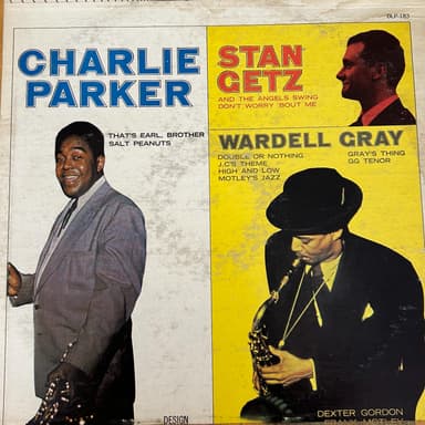 Charlie Parker, Stan Getz, Wardell Gray